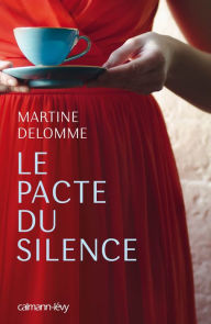 Title: Le Pacte du silence, Author: Martine Delomme
