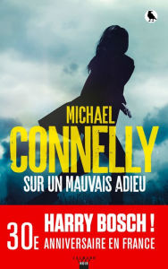 Title: Sur un mauvais adieu, Author: Michael Connelly