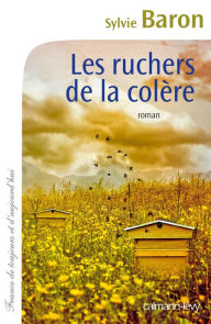 Title: Les Ruchers de la colère, Author: Sylvie Baron