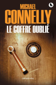 Title: Le Coffre oublié, Author: Michael Connelly