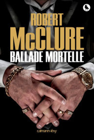 Title: Ballade mortelle, Author: Robert McClure