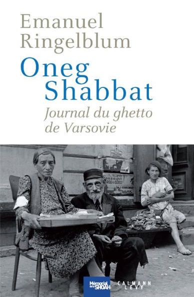 Oneg Shabbat - Journal du ghetto de Varsovie