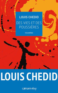 Title: Des vies et des poussières, Author: Louis Chedid