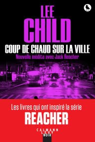 Title: Coup de chaud sur la ville, Author: Lee Child