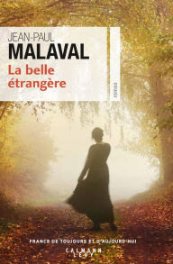 Title: La Belle étrangère, Author: Jean-Paul Malaval