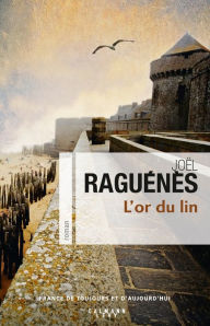 Title: L'Or du lin, Author: Joël Raguénès