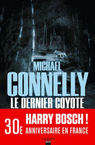 Title: Le dernier coyote (The Last Coyote), Author: Michael Connelly