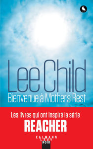 Title: Bienvenue à Mother's Rest, Author: Lee Child