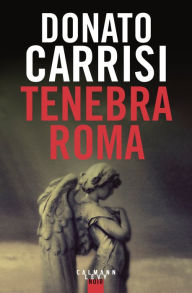 Title: Tenebra Roma, Author: Donato Carrisi