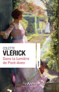 Title: Dans la lumière de Pont-Aven, Author: Colette Vlerick