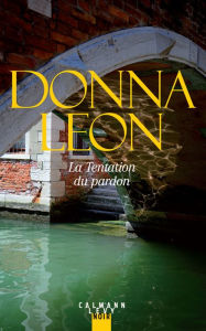 Title: La Tentation du pardon, Author: Donna Leon