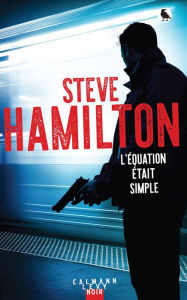 Title: L'équation était simple, Author: Steve Hamilton