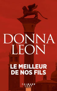 Title: Le meilleur de nos fils, Author: Donna Leon