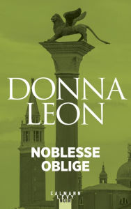 Title: Noblesse oblige (A Noble Radiance), Author: Donna Leon