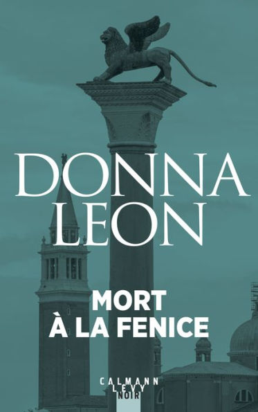 Mort à la Fenice: Une enquête du commissaire Brunetti (Death at La Fenice)