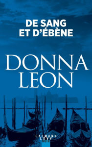 Title: De sang et d'ébène, Author: Donna Leon