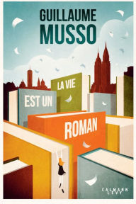 Title: La vie est un roman, Author: Guillaume Musso