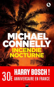 Title: Incendie nocturne, Author: Michael Connelly