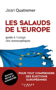 Title: Les salauds de l'Europe - NED: Guide à l'usage des eurosceptiques, Author: Jean Quatremer