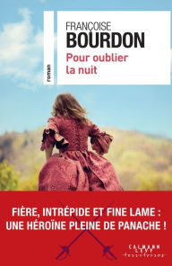 Title: Pour oublier la nuit, Author: Françoise Bourdon