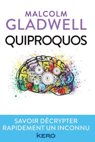 Title: Quiproquos (Talking to Strangers), Author: Malcolm  Gladwell