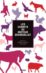 Title: Les carnets du docteur Grandcollot, Author: François Grandcollot