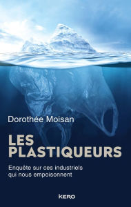 Title: Les Plastiqueurs, Author: Dorothée Moisan
