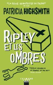 Title: Ripley et les ombres - Nouvelle édition, Author: Patricia Highsmith