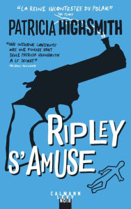Title: Ripley s'amuse - Nouvelle Edition, Author: Patricia Highsmith