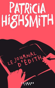 Title: Le Journal d'Edith, Author: Patricia Highsmith