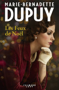 Title: Les feux de noël, Author: Marie-Bernadette Dupuy