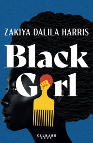 Title: Black Girl, Author: Zakiya Dalila Harris