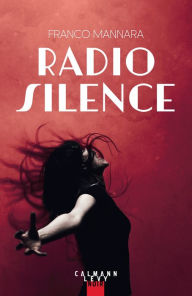 Title: Radio Silence, Author: Franco Mannara