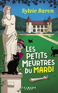 Title: Les petits meurtres du mardi, Author: Sylvie Baron