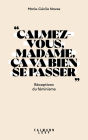 « Calmez-vous madame, ça va bien se passer »: Réceptions du féminisme