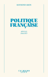 Title: Politique française, Author: Raymond Aron