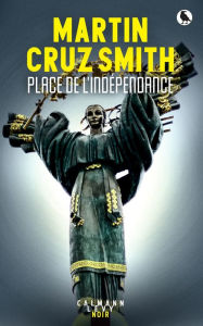 Title: Place de l'indépendance, Author: Martin Cruz Smith