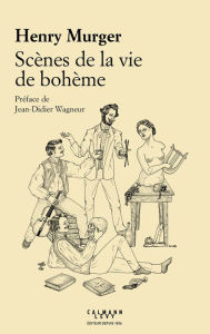 Title: Scènes de la vie de bohème, Author: Henry Murger