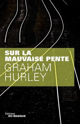 Sur La Mauvaise Pente