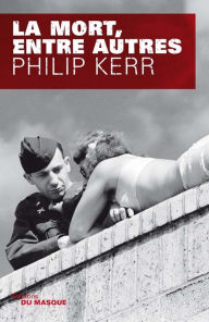 Title: La mort, entre autres (The One from the Other), Author: Philip Kerr