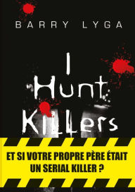 Title: I Hunt Killers, Author: Barry Lyga