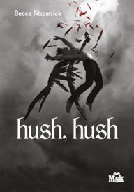 Title: Hush, Hush, Author: Becca Fitzpatrick