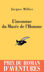Title: L'inconnue du Musée de l'Homme - PRA 2008, Author: Jacques Milliez
