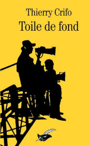 Title: Toile de Fond, Author: Thierry Crifo