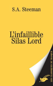 Title: L'infaillible Silas Lord, Author: Stanislas-André Steeman
