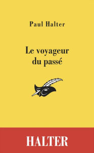 Title: Le voyageur du passé, Author: Paul Halter