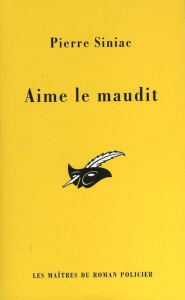 Title: Aime le maudit, Author: Pierre Siniac