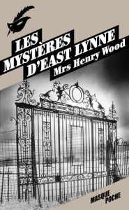 Title: Les mystères d'East Lynne, Author: Mrs Henry Wood