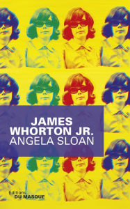 Title: Angela Sloan, Author: James Whorton Jr.