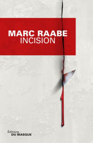 Title: Incision, Author: Marc Raabe